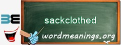 WordMeaning blackboard for sackclothed